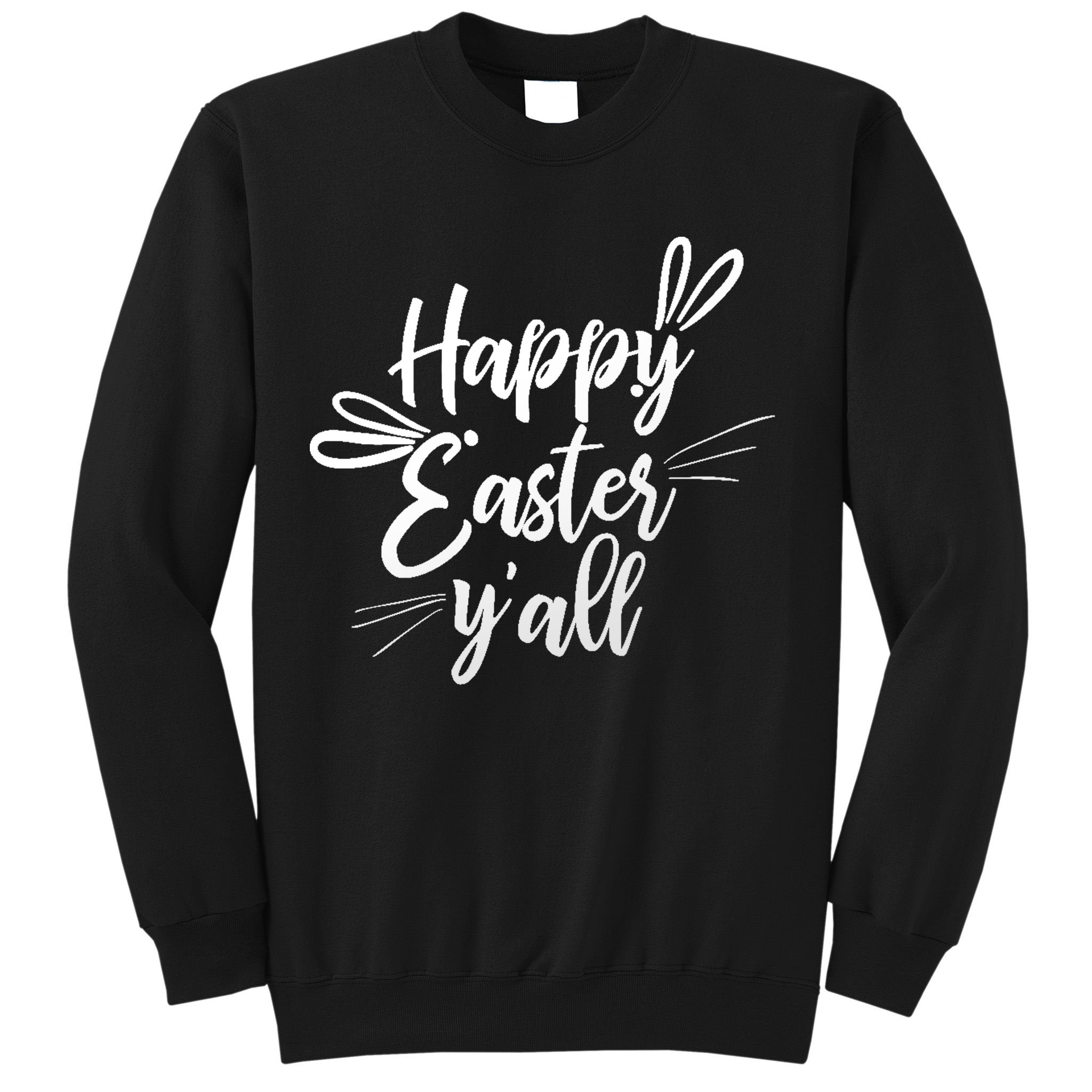 Happy Easter Y'all Bunny Ears Sweatshirt