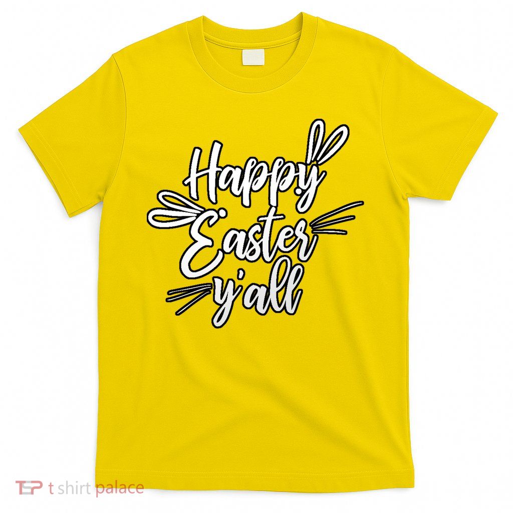 Happy Easter Y'all Bunny Ears T-Shirt