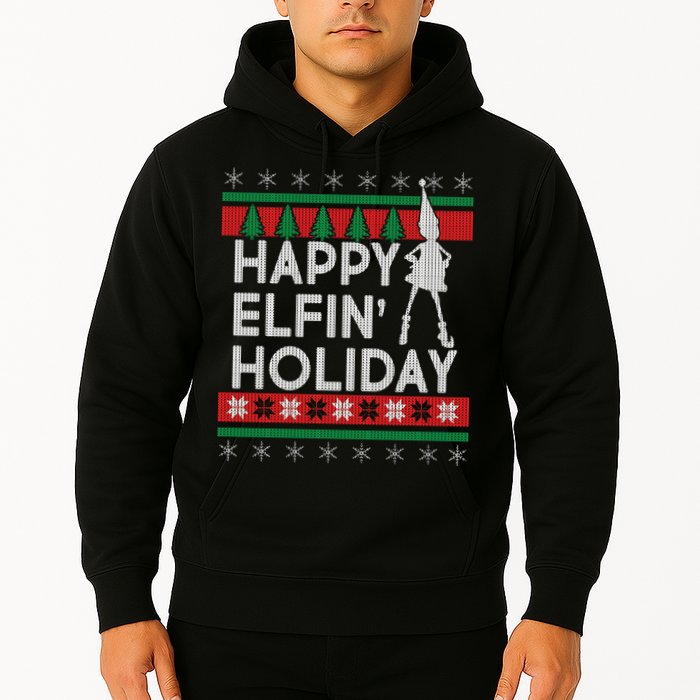 Happy Elfin' Holiday Ugly Christmas Hoodie