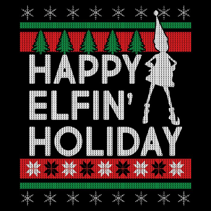 Happy Elfin' Holiday Ugly Christmas Sweatshirt