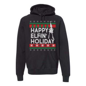 Happy Elfin' Holiday Ugly Christmas Premium Hoodie