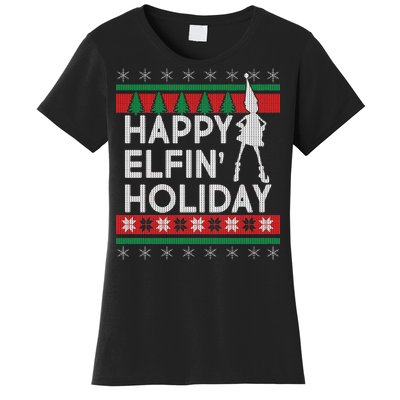 Happy Elfin' Holiday Ugly Christmas Women's T-Shirt