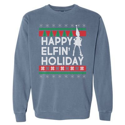 Happy Elfin' Holiday Ugly Christmas Garment-Dyed Sweatshirt