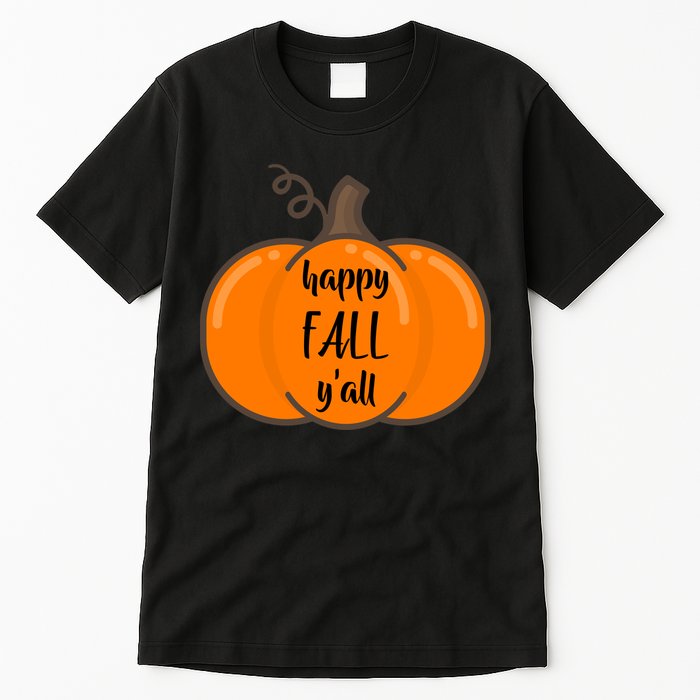 Happy Fall Y'all Pumpkin  Tall T-Shirt