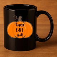 Happy Fall Y'all Pumpkin  11oz C Handle Ceramic Mug
