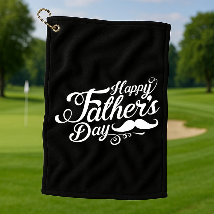 Happy Father's Day Fancy Mustache  Golf Towel