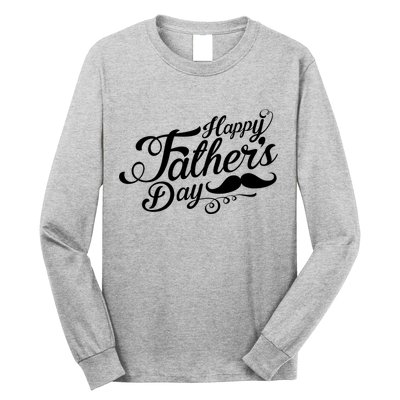 Happy Father's Day Fancy Mustache  Long Sleeve Shirt