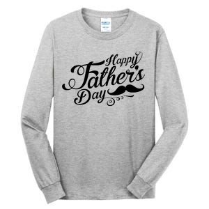 Happy Father's Day Fancy Mustache  Tall Long Sleeve T-Shirt