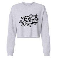 Happy Father's Day Fancy Mustache  Cropped Pullover Crew