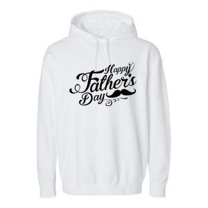 Happy Father's Day Fancy Mustache  Garment-Dyed Fleece Hoodie