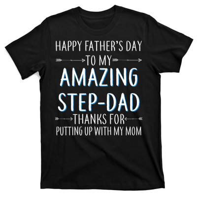 Happy Father's Day To My Amazing Step-Dad T-Shirt