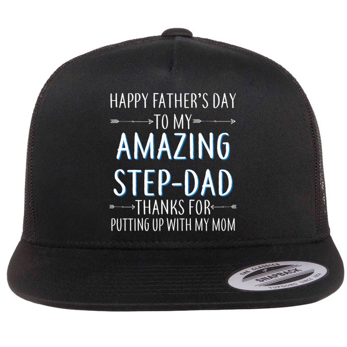 Happy Father's Day To My Amazing Step-Dad Flat Bill Trucker Hat