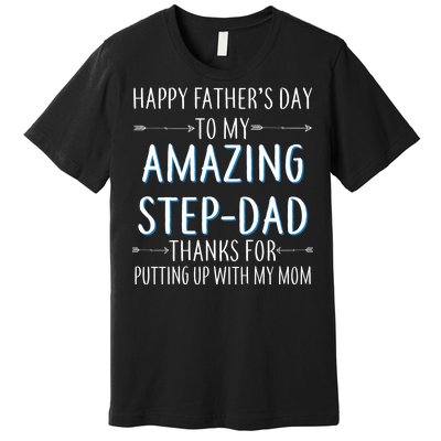 Happy Father's Day To My Amazing Step-Dad Premium T-Shirt