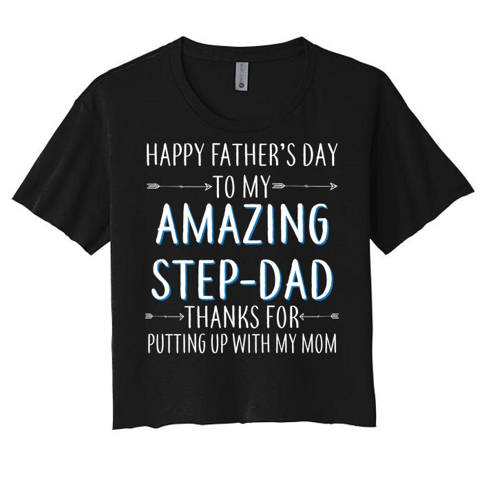 Happy Father's Day To My Amazing Step-Dad Women's Crop Top Tee