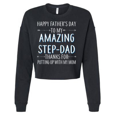 Happy Father's Day To My Amazing Step-Dad Cropped Pullover Crew