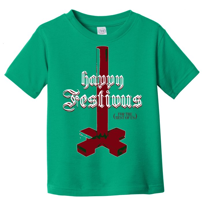 Happy Festivus For The Rest Of Us Christmas Toddler T-Shirt