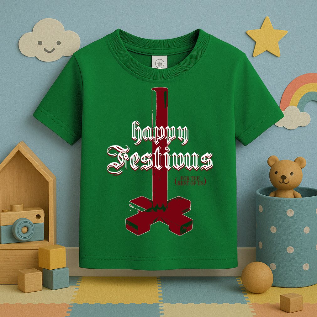 Happy Festivus For The Rest Of Us Christmas Toddler T-Shirt