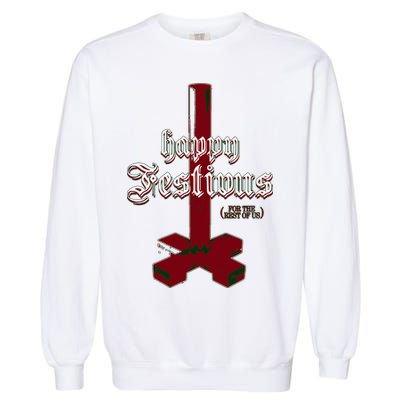 Happy Festivus For The Rest Of Us Christmas Garment-Dyed Sweatshirt