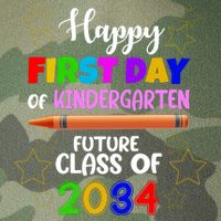 Happy First Day Of Kindergarten Future Class Of 2034 Legacy Tie Dye Trucker Hat
