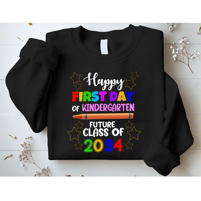 Happy First Day Of Kindergarten Future Class Of 2034 Sweatshirt