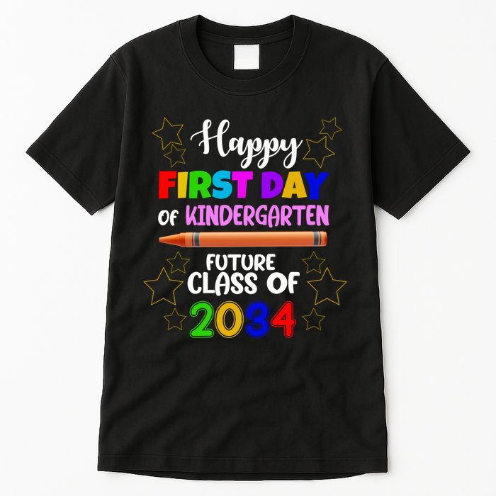Happy First Day Of Kindergarten Future Class Of 2034 Tall T-Shirt