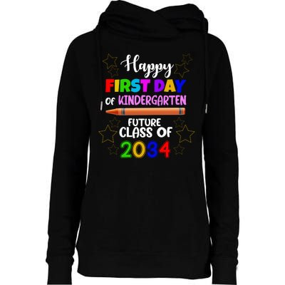 Happy First Day Of Kindergarten Future Class Of 2034 Womens Funnel Neck Pullover Hood