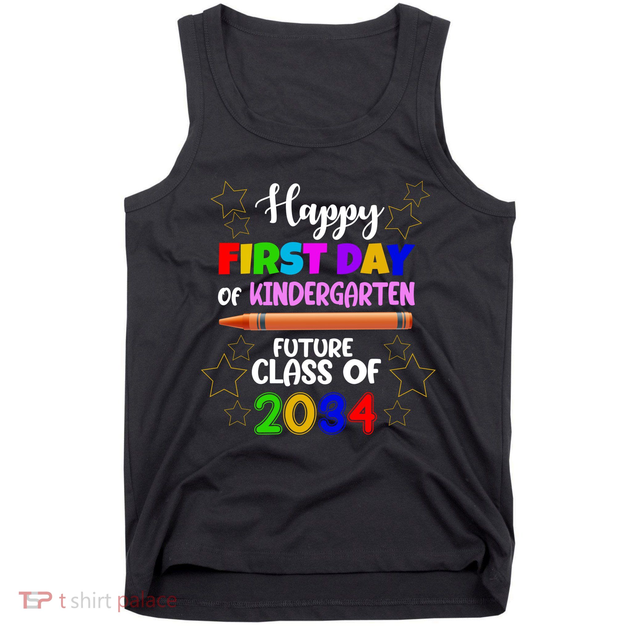 Happy First Day Of Kindergarten Future Class Of 2034 Tank Top