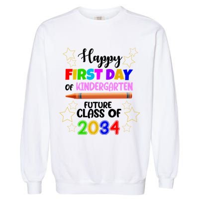 Happy First Day Of Kindergarten Future Class Of 2034 Garment-Dyed Sweatshirt