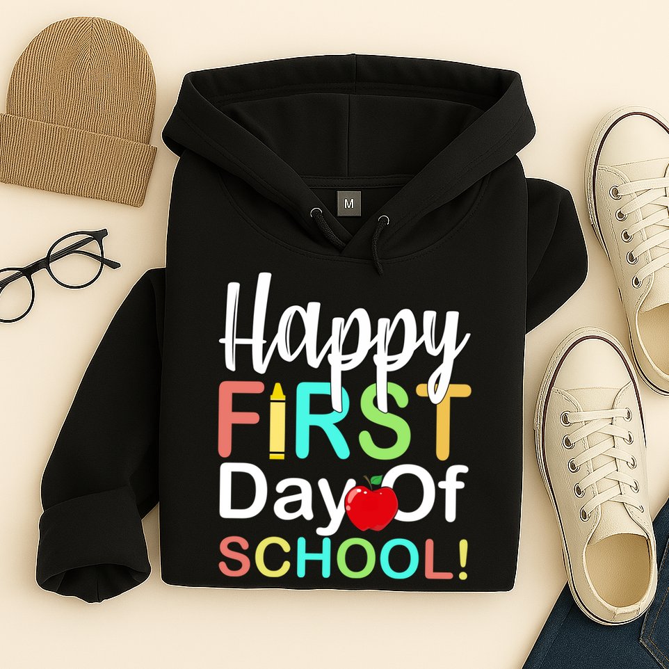 Happy First Day Of School Hoodie