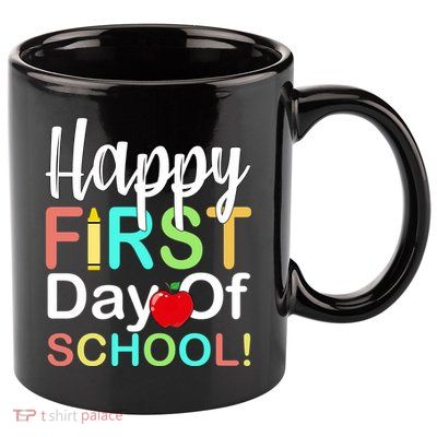 Happy First Day Of School 11oz C Handle Ceramic Mug