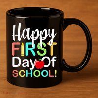 Happy First Day Of School 11oz C Handle Ceramic Mug