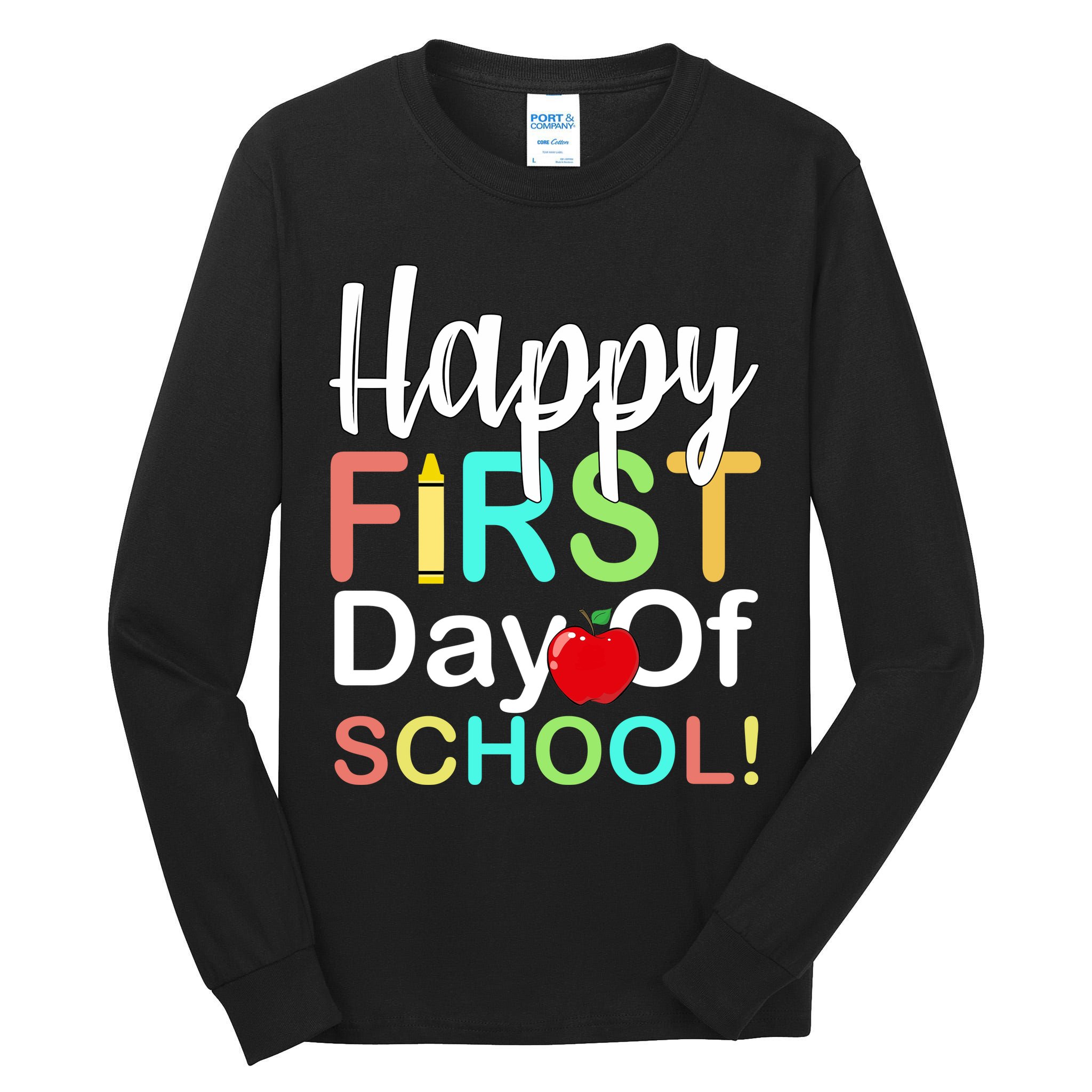Happy First Day Of School Tall Long Sleeve T-Shirt