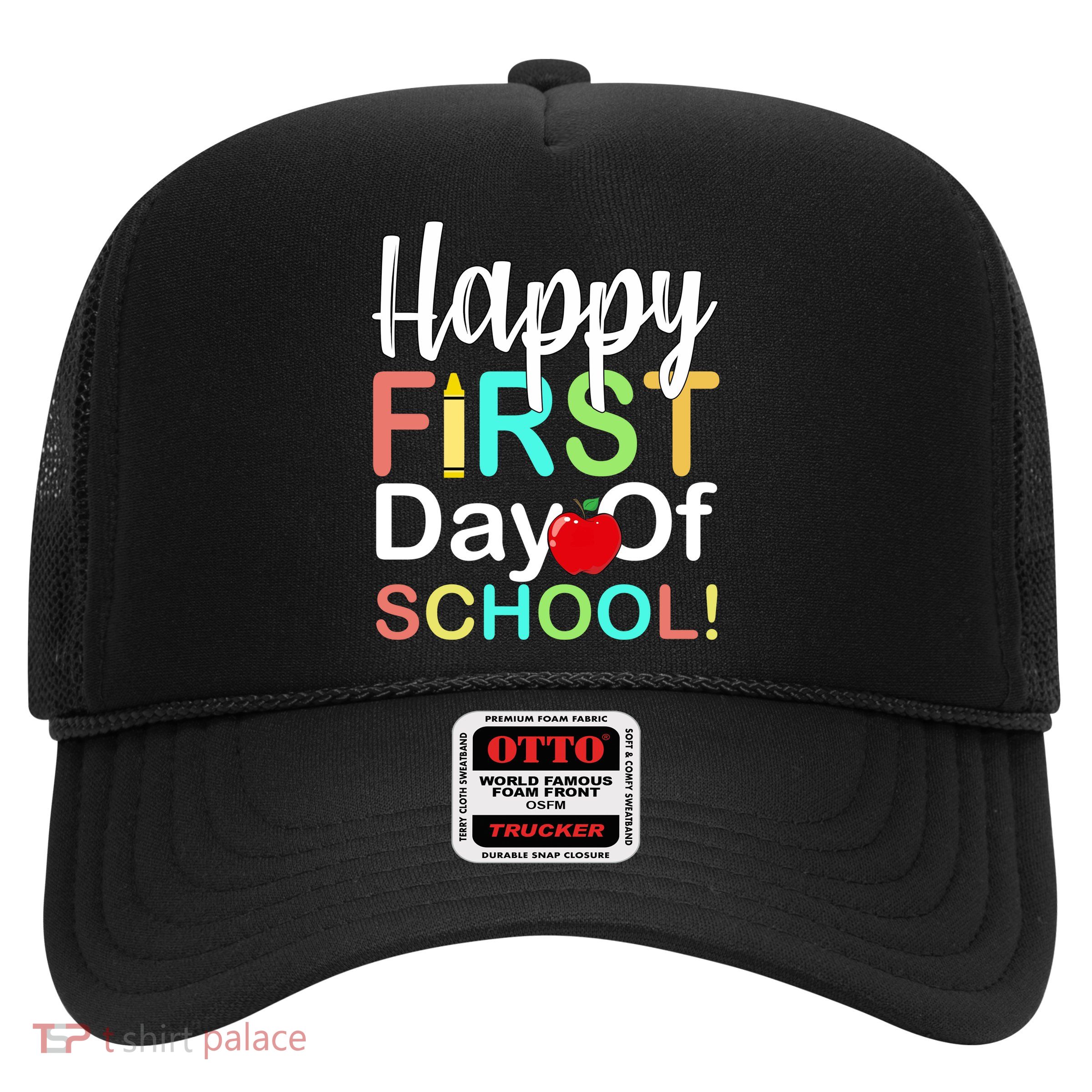 Happy First Day Of School Trucker Hat