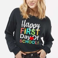Happy First Day Of School Cropped Pullover Crew