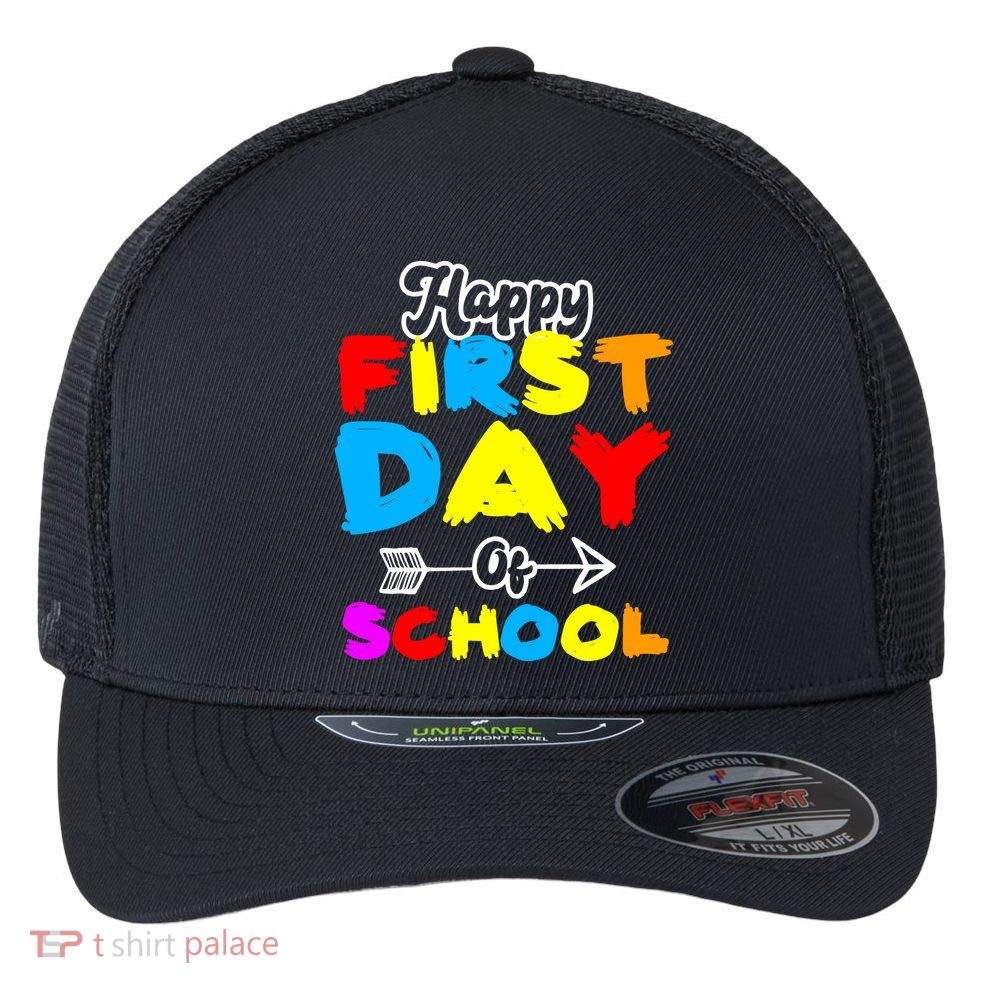 Happy First Day Of School Funny Back To School Flexfit Unipanel Trucker Cap