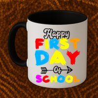 Happy First Day Of School Funny Back To School Mug