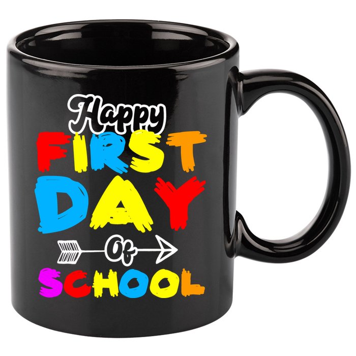 Happy First Day Of School Funny Back To School 11oz C Handle Ceramic Mug