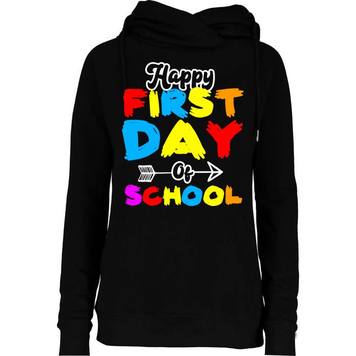 Happy First Day Of School Funny Back To School Womens Funnel Neck Pullover Hood