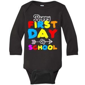 Happy First Day Of School Funny Back To School Baby Long Sleeve Bodysuit