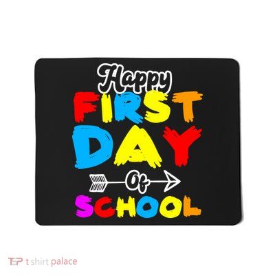 Happy First Day Of School Funny Back To School Mousepad