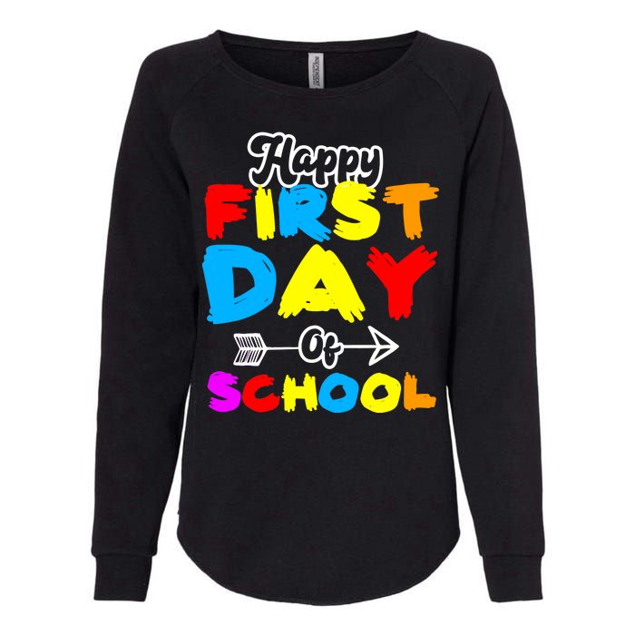 Happy First Day Of School Funny Back To School Womens California Wash Sweatshirt