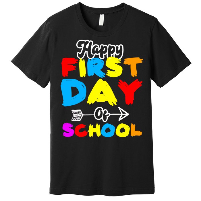 Happy First Day Of School Funny Back To School Premium T-Shirt