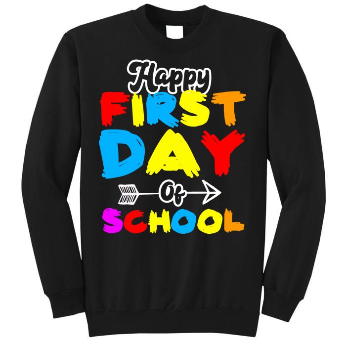 Happy First Day Of School Funny Back To School Tall Sweatshirt