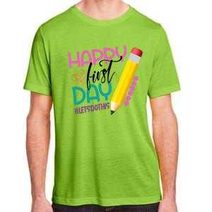 Happy First Day Of School Lets Do This Adult ChromaSoft Performance T-Shirt