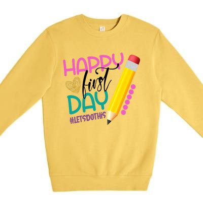 Happy First Day Of School Lets Do This Premium Crewneck Sweatshirt