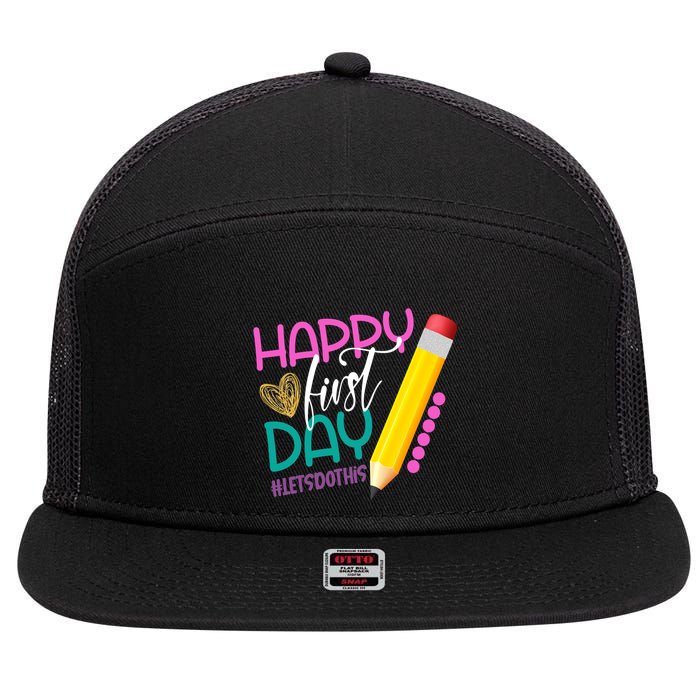 Happy First Day Of School Lets Do This 7 Panel Mesh Trucker Snapback Hat