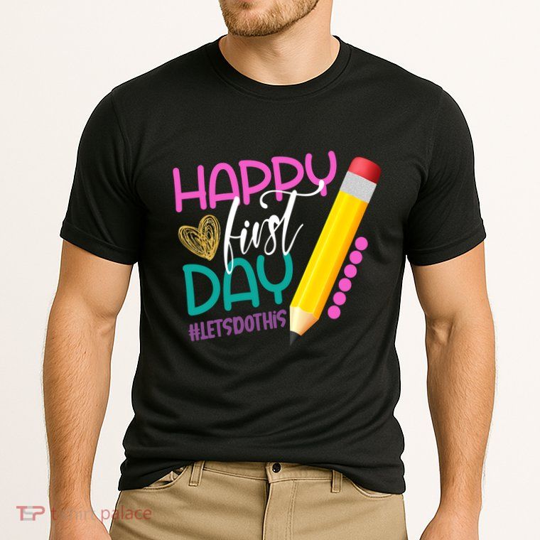 Happy First Day Of School Lets Do This Performance Shirt