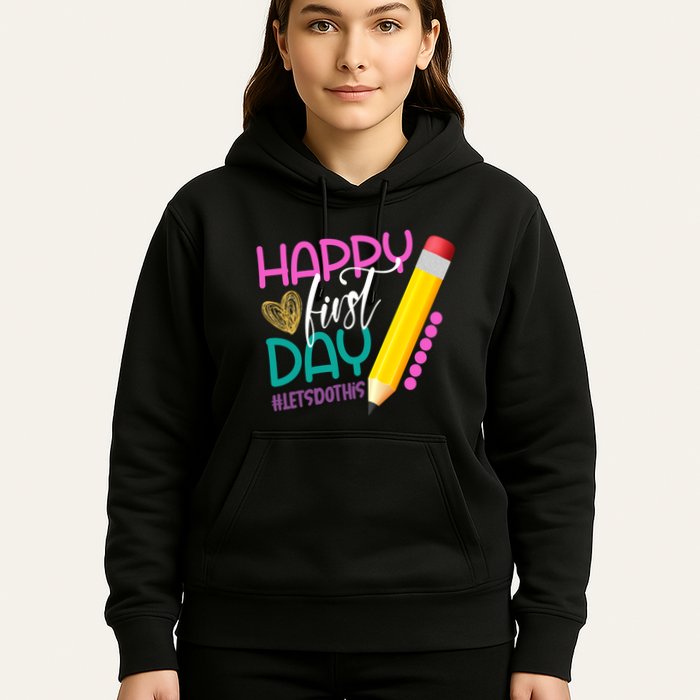 Happy First Day Of School Lets Do This Hoodie