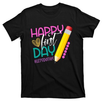 Happy First Day Of School Lets Do This T-Shirt