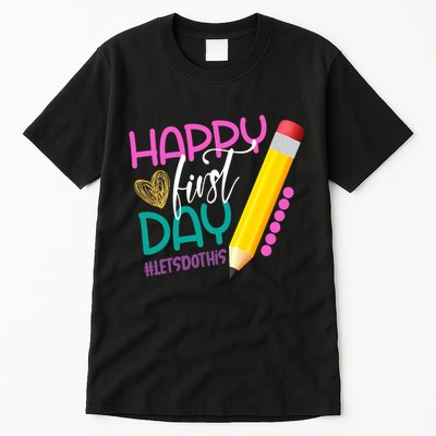 Happy First Day Of School Lets Do This Tall T-Shirt